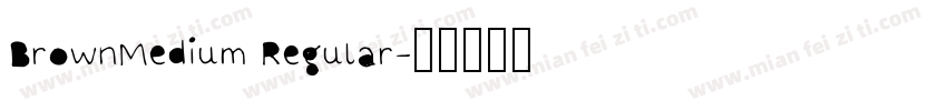 BrownMedium Regular字体转换